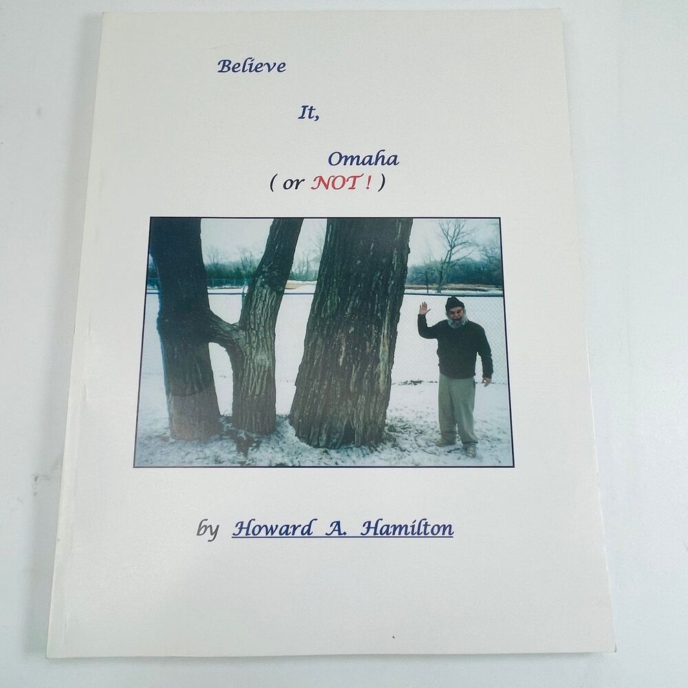 Believe It Omaha or NOT Howard Hamilton Signed 2009 Omaha History Vol 1